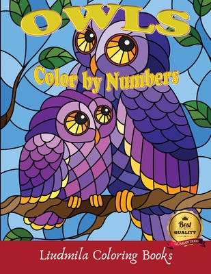 Download Owls Color By Numbers Adult Coloring Book For Stress Relief And Relaxation Fun Adult Color By Number Coloring Mosaic Paperback Vroman S Bookstore