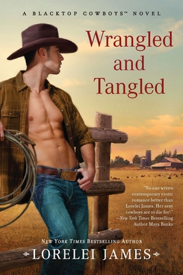 Wrangled and Tangled (Blacktop Cowboys Novel #3)