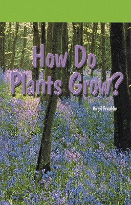How Do Plants Grow? (Rosen Science)
