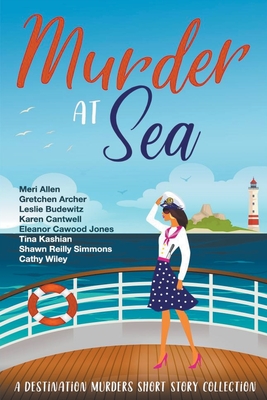 Murder At Sea By Meri Allen, Gretchen Archer, Leslie Budewitz Cover Image