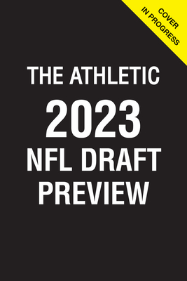 The Athletic 2023 NFL Draft Preview By The Athletic, Dane Brugler Cover Image