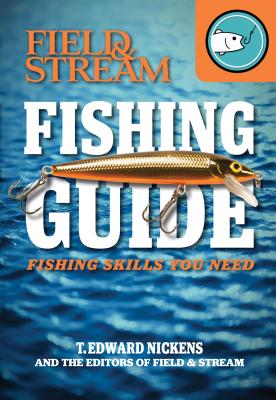 Field & Stream Skills Guide: Fishing Cover Image