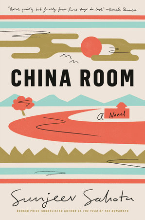 China Room: A Novel By Sunjeev Sahota Cover Image