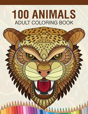 100 Animals - A Stunning Adult Coloring Book: 100 Beautiful & Very Detailed  Zentangle & Doodle Designs of Wild Animals, Pets, Birds, Sea Creatures and  (Paperback)