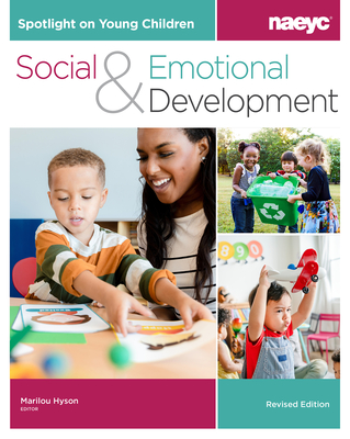 Spotlight on Young Children: Social and Emotional Development, Revised Edition Cover Image