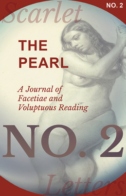 The Pearl - A Journal of Facetiae and Voluptuous Reading - No. 2 By Various Cover Image