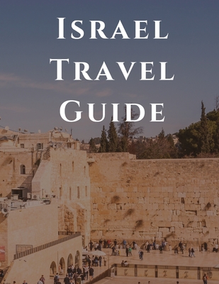 Israel Travel Guide By Henrietta Munoz Cover Image