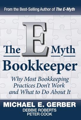 The E-Myth Bookkeeper By E. Gerber Michael, Roberts Debbie, Cook Peter Cover Image