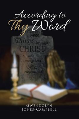 According to Thy Word By Gwendolyn Jones-Campbell Cover Image