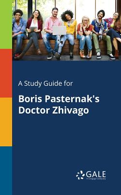 A Study Guide for Boris Pasternak's Doctor Zhivago Cover Image