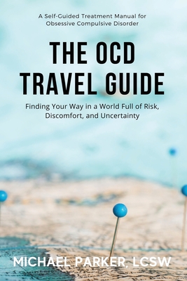 Download The Ocd Travel Guide Full Color Edition Finding Your Way In A World Full Of Risk Discomfort And Uncertainty Paperback Bright Side Bookshop