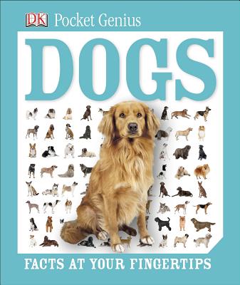 Pocket Genius: Dogs: Facts at Your Fingertips Cover Image