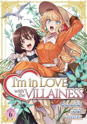 I'm in Love with the Villainess (Manga) Vol. 6 Cover Image
