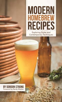 Modern Homebrew Recipes: Exploring Styles and Contemporary Techniques Cover Image