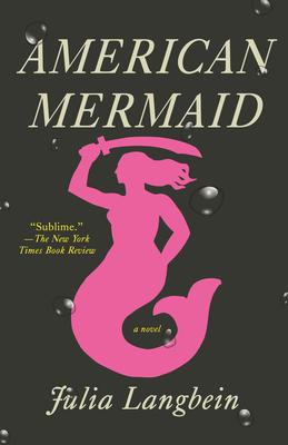 American Mermaid: A Novel By Julia Langbein Cover Image