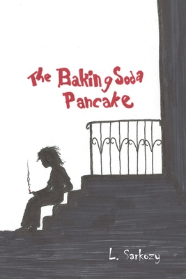 The Baking Soda Pancake By Lance Sarkozy Cover Image