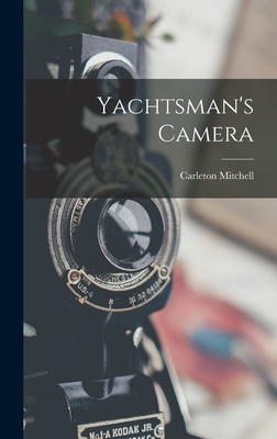 Yachtsman's Camera By Carleton Mitchell Cover Image