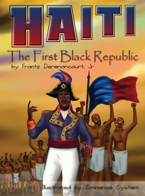 Haiti: The First Black Republic Cover Image