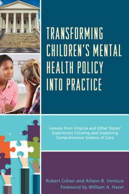 Transforming Children's Mental Health Policy into Practice: Lessons from Virginia and Other States' Experiences Creating and Sustaining Comprehensive