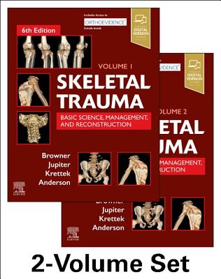 Skeletal Trauma: Basic Science, Management, and Reconstruction, 2-Volume Set: Basic Science, Management, and Reconstruction. 2 Vol Set Cover Image