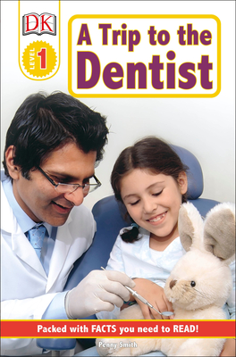 DK Readers L1: A Trip to the Dentist (DK Readers Level 1) Cover Image