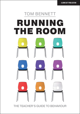 Running the Room: The Teacher's Guide to Behaviour Cover Image