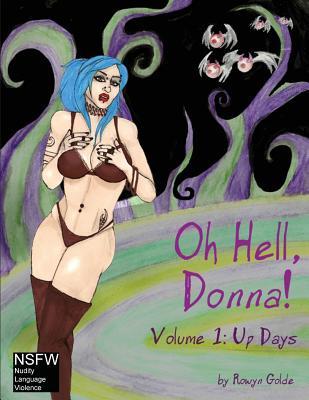 Oh Hell, Donna! Volume One By Rowyn Golde (Artist), Robert Silver (Editor), Rowyn Golde Cover Image