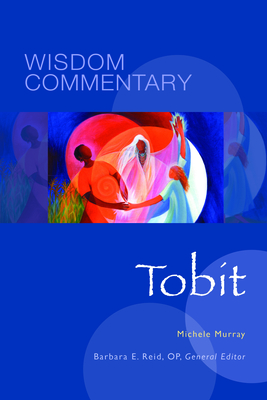Tobit: Volume 15 (Wisdom Commentary #15) Cover Image