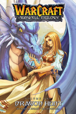 Warcraft: The Sunwell Trilogy - Dragon Hunt, Book One: Dragon Hunt (Blizzard Manga) By Richard A. Knaak, Jae-Hwan Kim (Artist) Cover Image