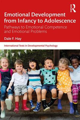 Emotional Development from Infancy to Adolescence: Pathways to Emotional Competence and Emotional Problems (International Texts in Developmental Psychology)