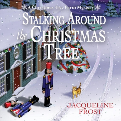 Stalking Around the Christmas Tree (Christmas Tree Farm Mysteries #4)