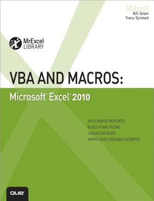 VBA and Macros: Microsoft Excel 2010 By Bill Jelen, Tracy Syrstad Cover Image