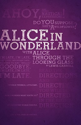 Alice's Adventures in Wonderland and Through the Looking-Glass (Legacy Collection) By Lewis Carroll Cover Image