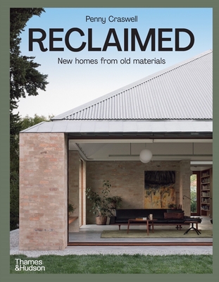 Reclaimed: New Homes from Old Materials By Penny Craswell Cover Image