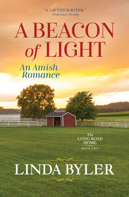 Beacon of Light: An Amish Romance (Long Road Home #2) By Linda Byler Cover Image