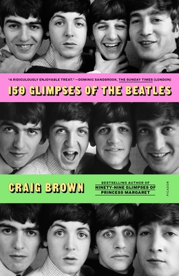 150 Glimpses of the Beatles By Craig Brown Cover Image
