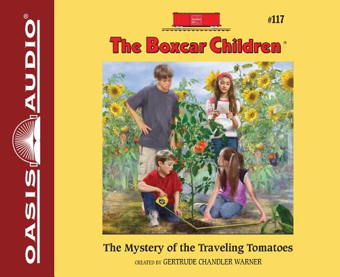 The Mystery of the Traveling Tomatoes (Library Edition) (The Boxcar Children Mysteries #117)