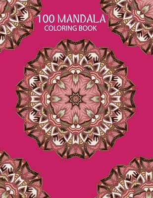 100 Mandala Coloring Book: Mandala, mandala coloring books for