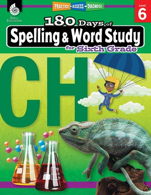 180 Days of Spelling and Word Study for Sixth Grade: Practice, Assess, Diagnose (180 Days of Practice) By Shireen Pesez Rhoades Cover Image