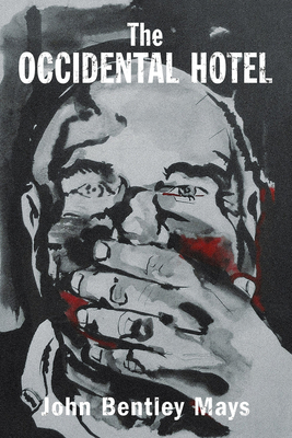 The Occidental Hotel  (Essential Prose Series #181)