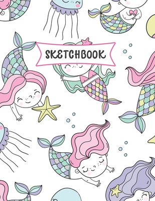 Sketchbook: Cute Cartoon Mermaid Sketch Book for Kids - Practice Drawing  and Doodling - Sketching Book for Toddlers & Tweens (Paperback)