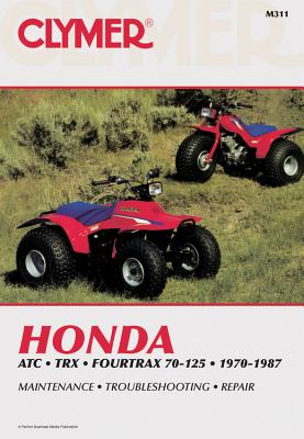 Clymer Honda ATC TRX Fourtrax 70-125, 1970-1987: Maintenance, Troubleshooting, Repair Cover Image