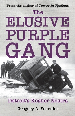 The Elusive Purple Gang: Detroit's Kosher Nostra Cover Image