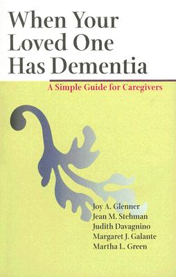 When Your Loved One Has Dementia: A Simple Guide for Caregivers Cover Image