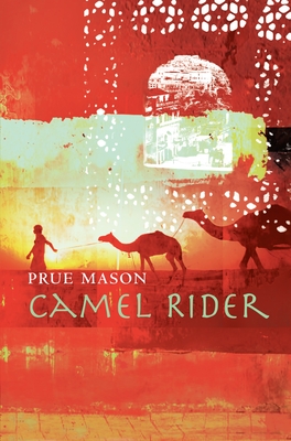 Camel Rider By Prue Mason Cover Image