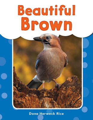 Beautiful Brown (See Me Read! Everyday Words) By Dona Herweck Rice Cover Image