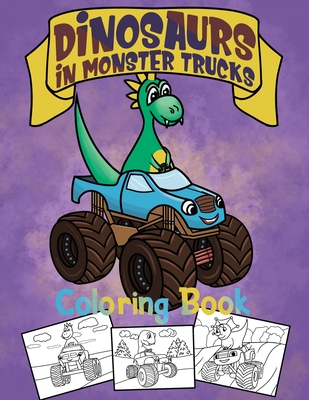 Dinosaurs In Monster Trucks Coloring Book: Dinosaur Coloring Book For Kids  Ages 4-8 - Gift For Boys (Paperback) | Hooked