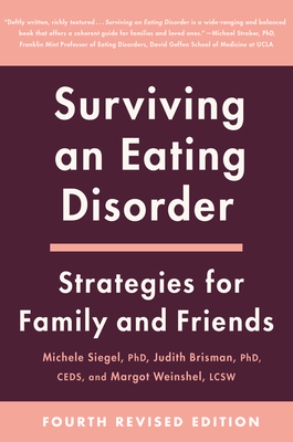 Surviving an Eating Disorder [Fourth Revised Edition]: Strategies for Family and Friends Cover Image