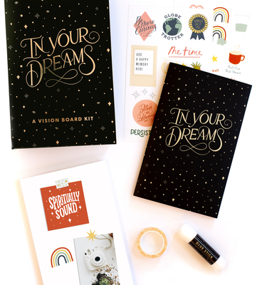 In Your Dreams: A Vision Board Kit to Visualize Your Ambitions and Plan Your Goals