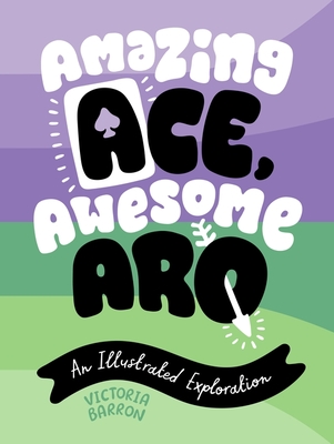 Amazing Ace, Awesome Aro: An Illustrated Exploration Cover Image